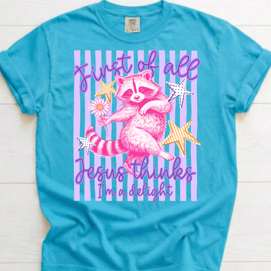 Jesus Thinks I'm a Delight Printed Shirt
